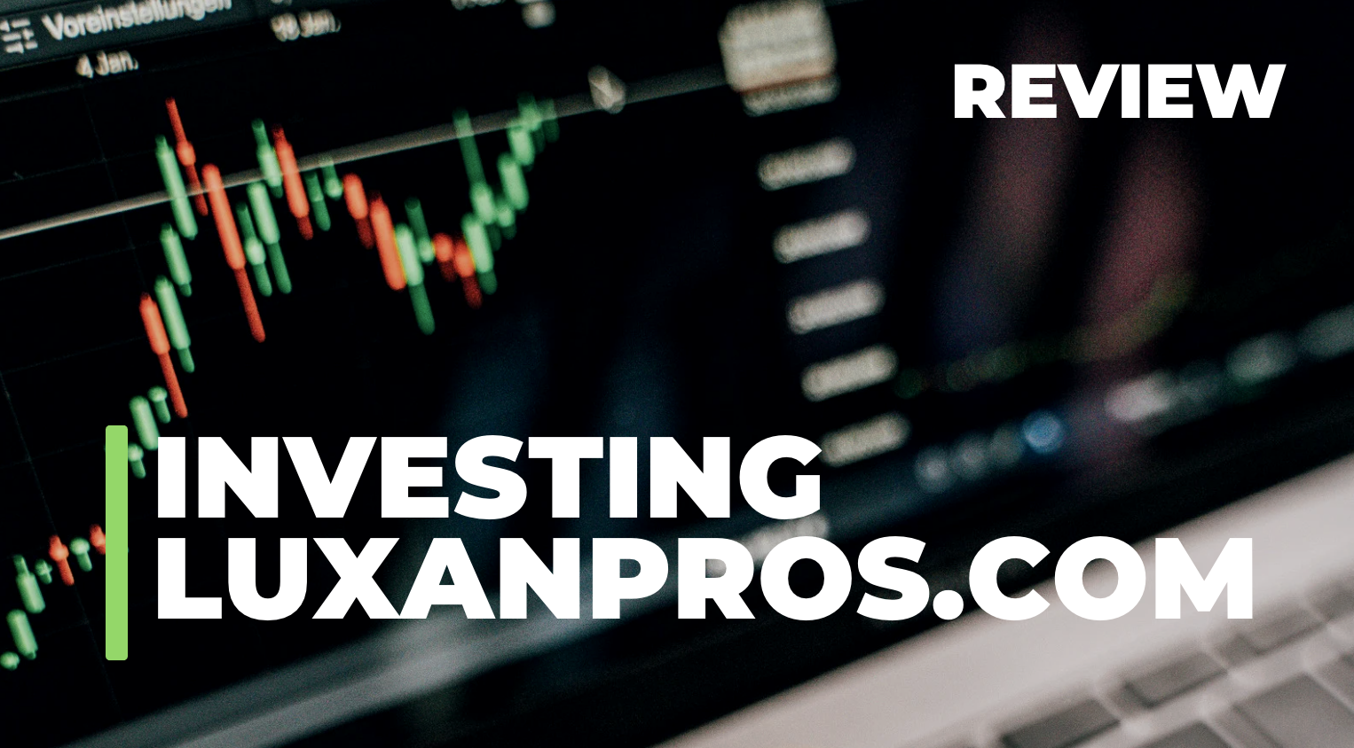 | REVIEW | A Deeper Look at Forex Trading with LuxanPros.com | REVIEW |